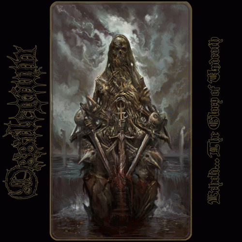 Ossilegium : Behold​.​.​. The Glory of Undeath